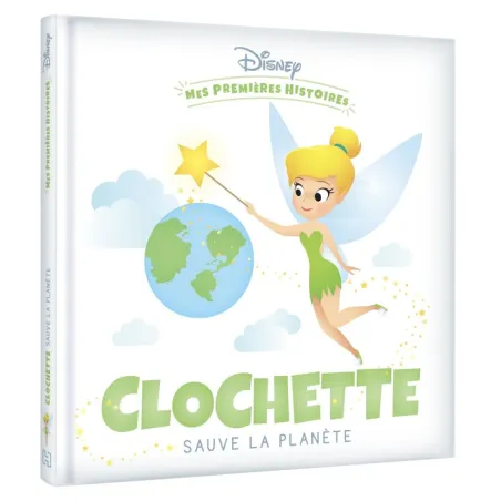 Mes premières histoires : Clochette sauve la planète