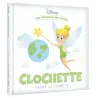 Mes premières histoires : Clochette sauve la planète - Disney - Disney Hachette - Grand format - ravate.com librairie reunion