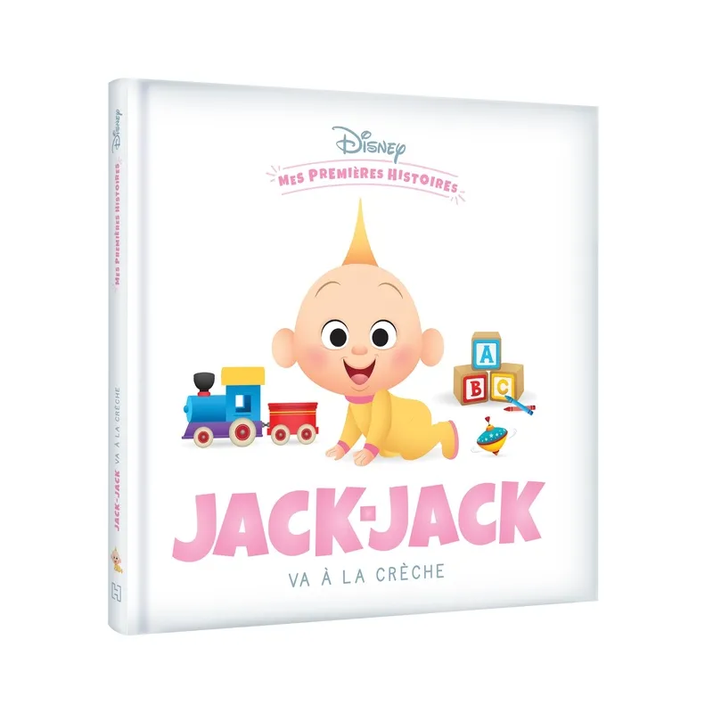 Mes premières histoires : Jack-Jack va à la crèche - Disney - Disney Hachette - Grand format - ravate.com librairie reunion