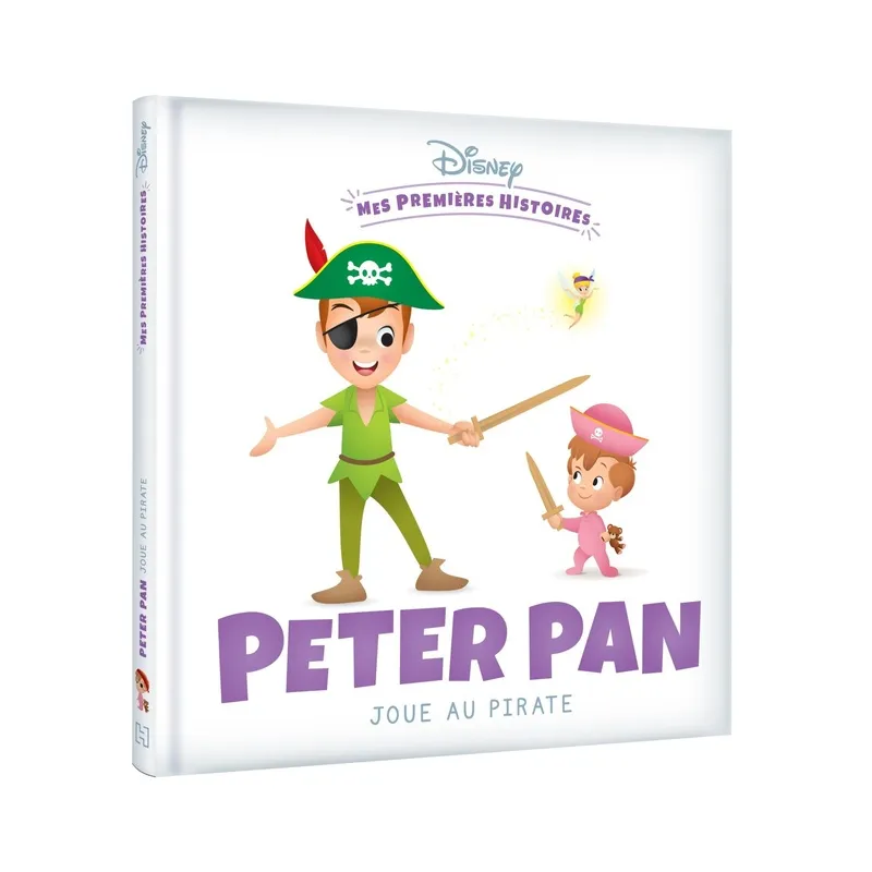 Mes premières histoires : Peter Pan joue au pirate - Disney - Disney Hachette - Grand format - ravate.com librairie reunion