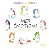 Gaston la licorne : les émotions de Gaston : mes émotions - Aurélie Chien Chow Chine - Hachette Enfants - Grand format -...