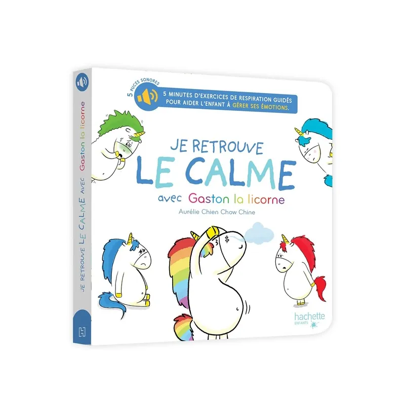 Gaston la licorne : les émotions de Gaston : Je retrouve le calme avec Gaston la licorne - Aurélie Chien Chow Chine -...