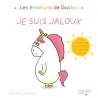 Gaston la licorne : les émotions de Gaston : je suis jaloux - Aurélie Chien Chow Chine - Hachette Enfants - Grand format -...