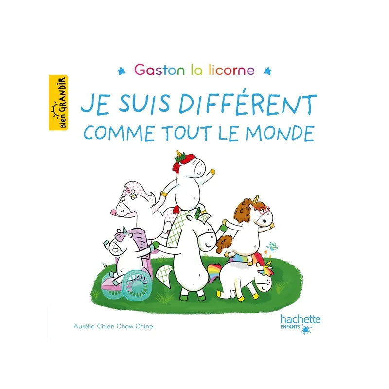 Gaston la licorne : les émotions de Gaston : Je suis différent comme tout le monde - Aurélie Chien Chow Chine - Hachette...