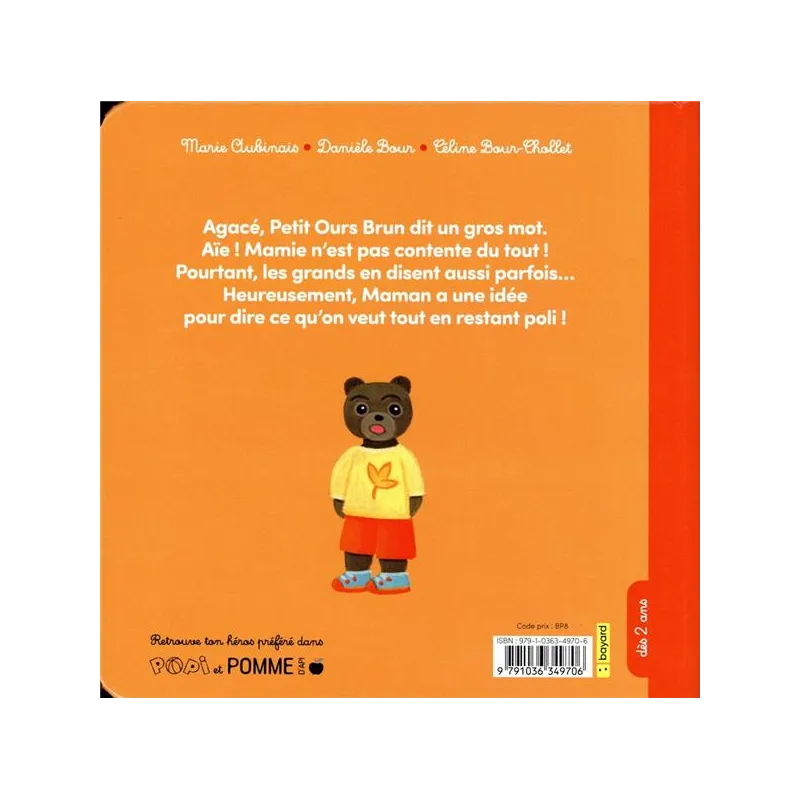 Petit Ours Brun a dit un gros mot - Marie Aubinais, Danièle Bour, Céline Bour-chollet - Bayard Jeunesse - Grand format -...