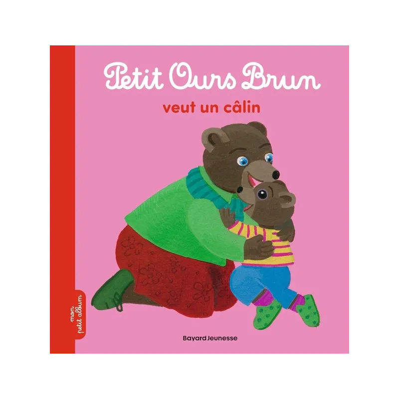Petit Ours Brun veut un câlin - Hélène Serre-de Talhouet, Danièle Bour - Bayard Jeunesse - Grand format - ravate.com...