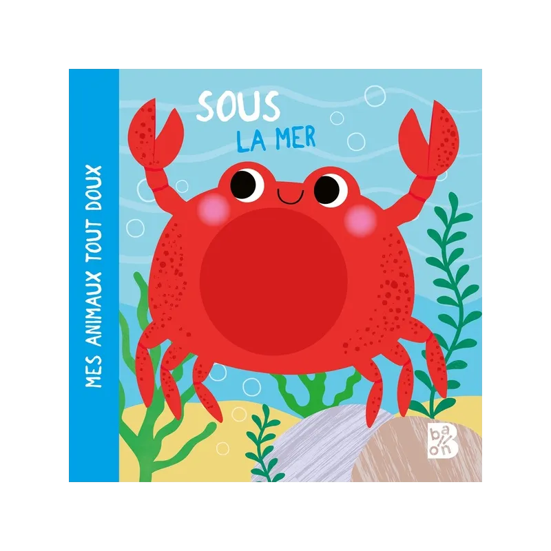 Mes animaux tout doux : sous la mer - Collectif - Le Ballon - Grand format - ravate.com librairie reunion