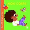 Mes petits doigts curieux : Mon corps - Collectif - Le Ballon - Grand format - ravate.com librairie reunion