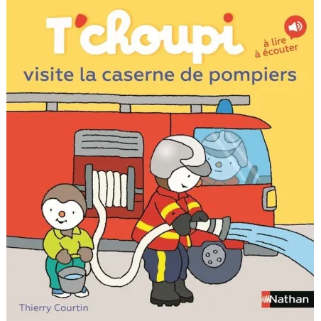 T'choupi visite la caserne des pompiers