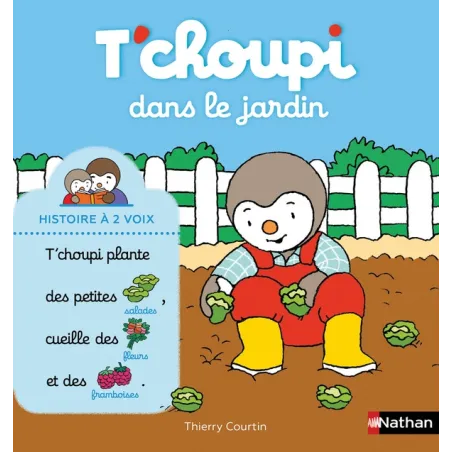 T'choupi dans le jardin