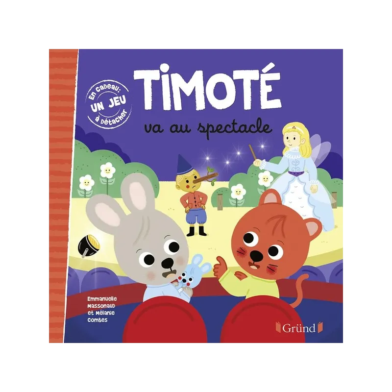 Timoté va au spectacle - Emmanuelle Massonaud, Mélanie Combes - Gründ - Poche - ravate.com librairie reunion