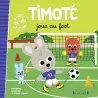 Timoté joue au foot - Emmanuelle Massonaud, Mélanie Combes - Gründ - Grand format - ravate.com librairie reunion