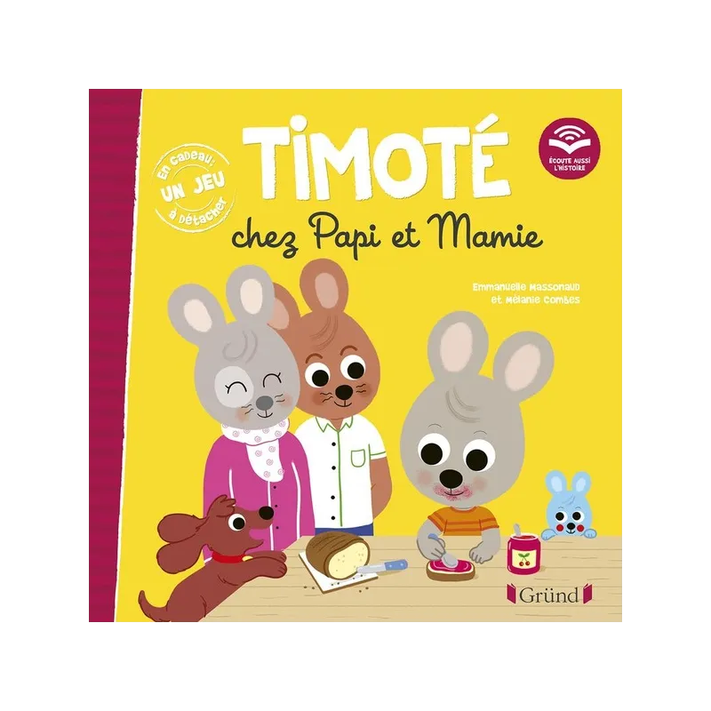Timoté chez Papi et Mamie - Emmanuelle Massonaud, Mélanie Combes - Gründ - Grand format - ravate.com librairie reunion