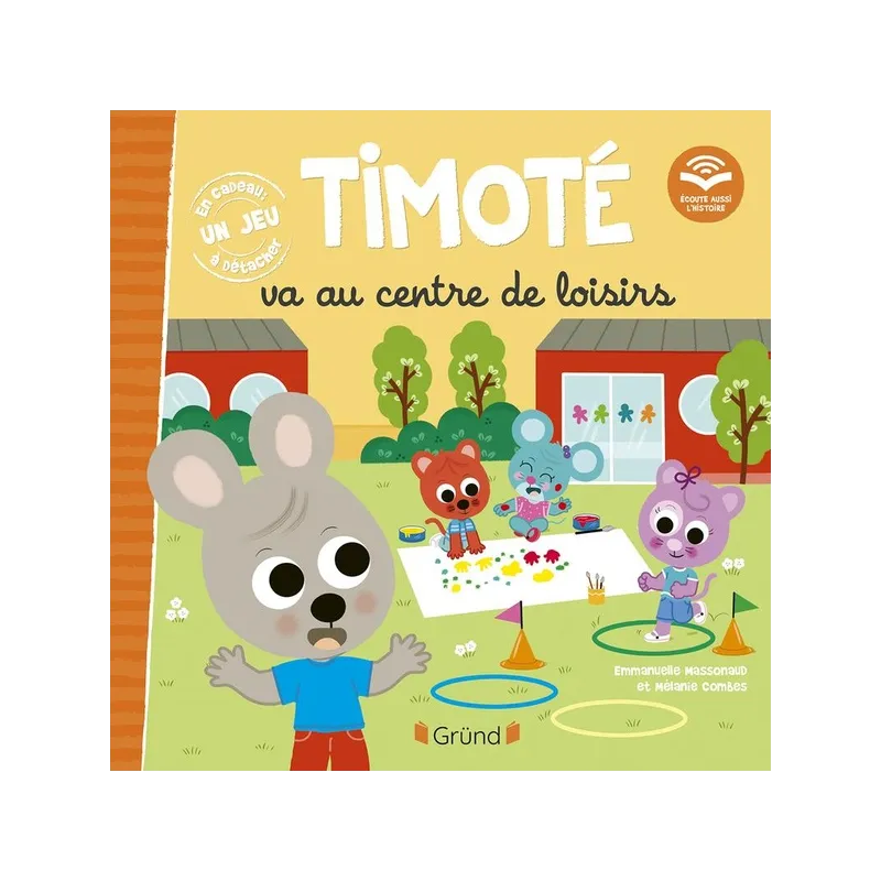 Timoté va au centre de loisirs : écoute aussi l - ravate.com librairie reunion