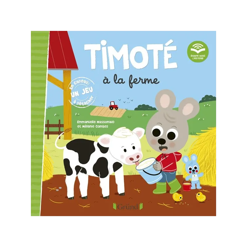 Timoté à la ferme - Emmanuelle Massonaud, Mélanie Combes - Gründ - Grand format - ravate.com librairie reunion