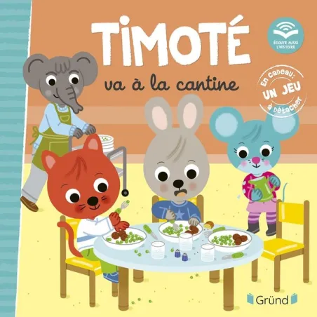 Timoté va à la cantine : écoute aussi l'histoire