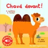 Chaud devant ! 5 matières à toucher, 5 sons à écouter - Marion Billet - Gallimard Jeunesse - Grand format - ravate.com...