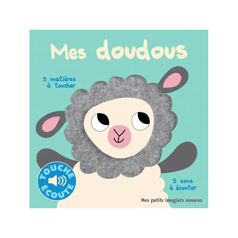 Mes doudous ; 5 sons à écouter ; 5 matières à toucher - Collectif, Marion Billet - Gallimard Jeunesse - Grand format -...