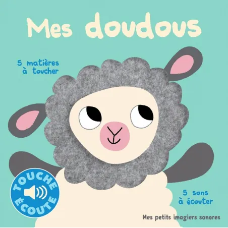 Mes doudous 5 sons à écouter 5 matières à toucher