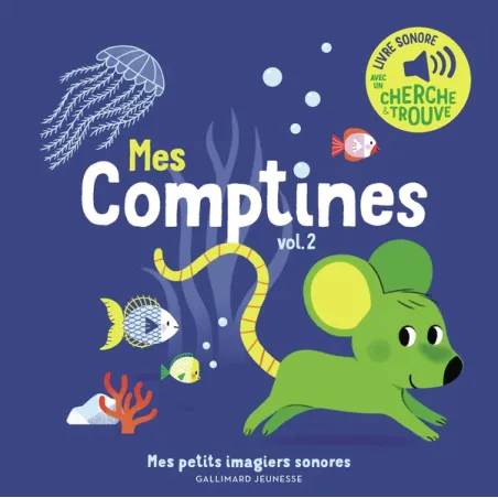Mes comptines Tome 2 : des sons à ecouter, des images à regarder