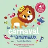 Le carnaval des animaux : des sons à écouter, des images à regarder - Camille Saint-Saëns, Marion Billet - Gallimard...