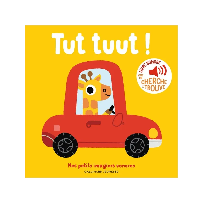 Tut, tuut ! des sons à écouter, des images à regarder - Collectif - Gallimard Jeunesse - Grand format - ravate.com librairie...