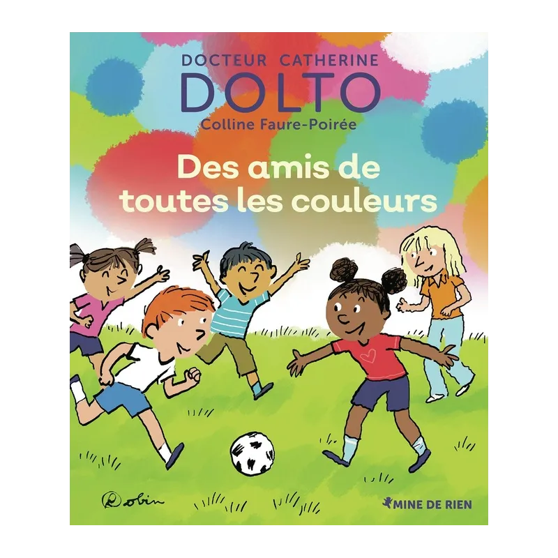 Des amis de toutes les couleurs - Catherine Dolto, Colline Faure-poirée - Gallimard Jeunesse-Giboulées - Grand format -...