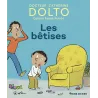 Les bêtises - Catherine Dolto, Colline Faure-poirée, Robin - Gallimard Jeunesse-Giboulées - Grand format - ravate.com...