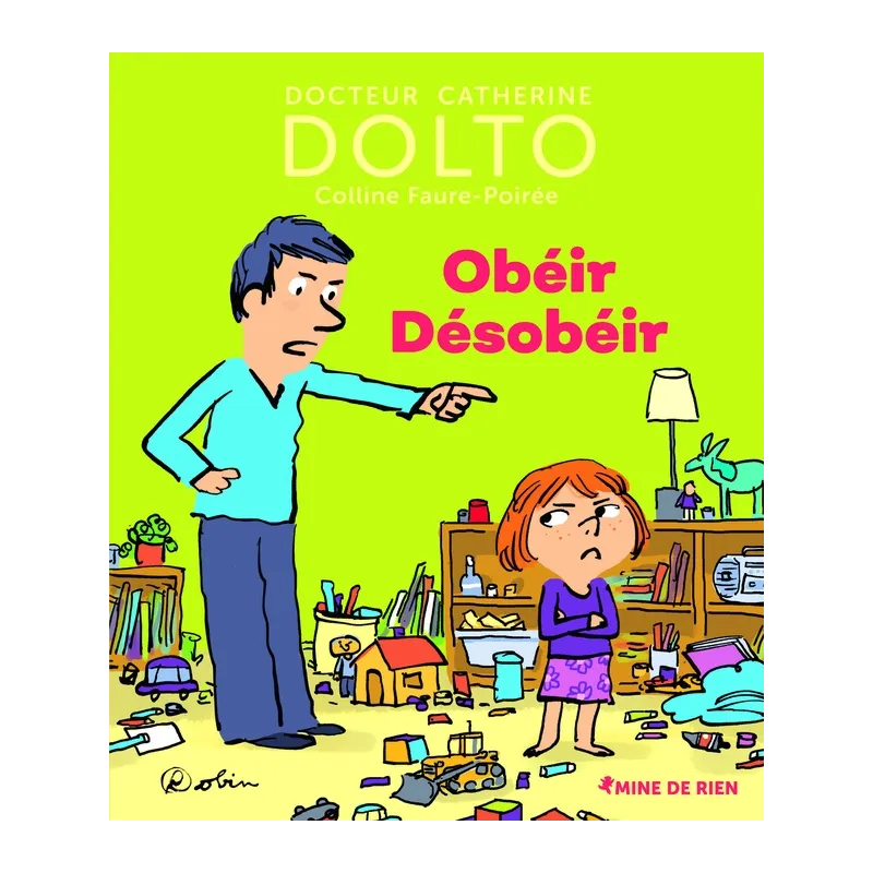 Obéir désobéir - Catherine Dolto, Colline Faure-poirée - Gallimard Jeunesse-Giboulées - Grand format - ravate.com librairie...