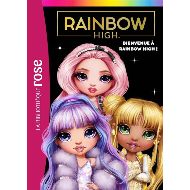 Rainbow High Tome 1 : bienvenue à Rainbow High ! - Collectif - Hachette Jeunesse - Poche - ravate.com librairie reunion