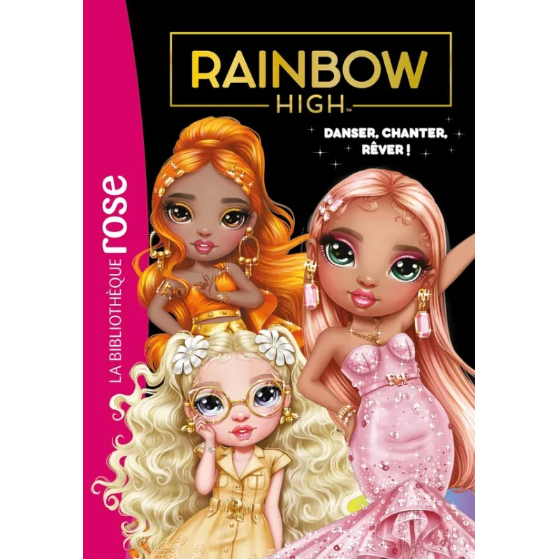 Rainbow High Tome 20 : Danser, chanter, rêver ! - Collectif - Hachette Jeunesse - Poche - ravate.com librairie reunion