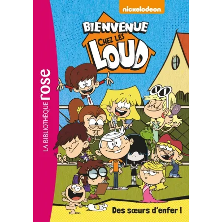 Bienvenue chez les Loud Tome 1 : des soeurs d'enfer !