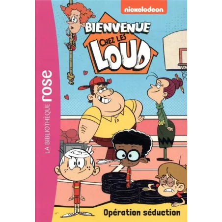 Bienvenue chez les Loud Tome 21 : opération sduction