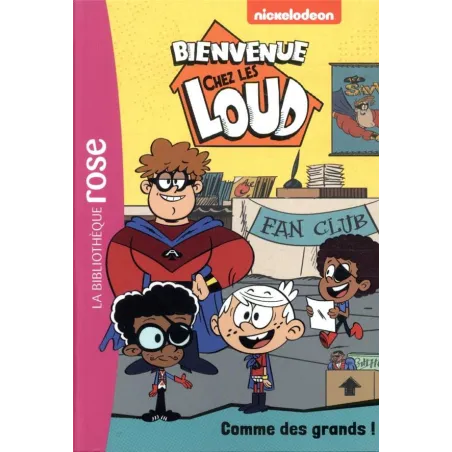 Bienvenue chez les Loud Tome 22 : comme des grands !