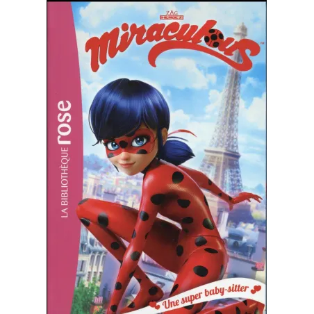 Miraculous Tome 1 : une super baby-sitter