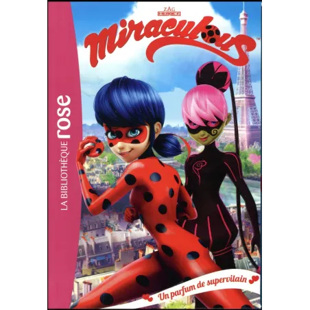 Miraculous Tome 4 : un parfum de supervilain