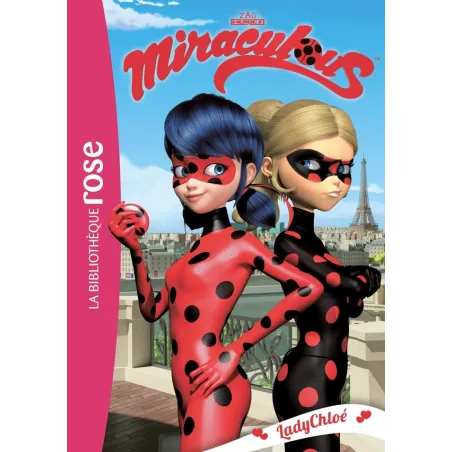 Miraculous Tome 8 : LadyChloé