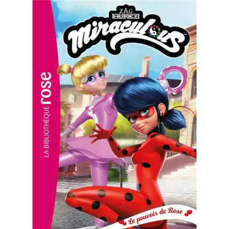 Miraculous Tome 42 : le pouvoir de rose