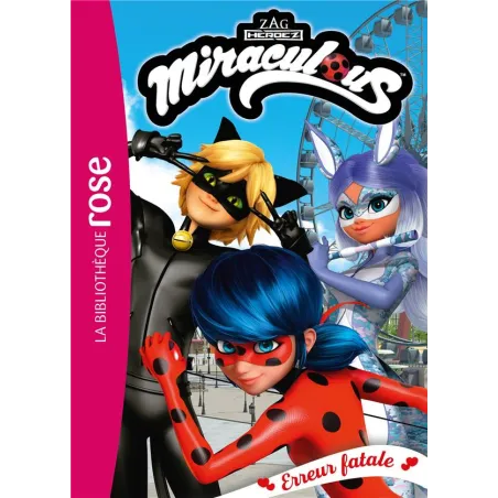Miraculous Tome 45 : erreur fatale