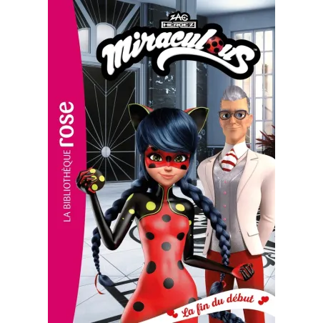 Miraculous Tome 54 : La fin du début