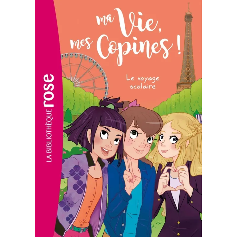 Ma vie, mes copines ! Tome 3 : le voyage scolaire - Catherine Kalengula - Hachette Jeunesse - Poche - ravate.com librairie...