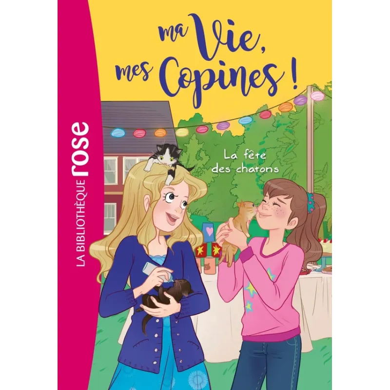 Ma vie, mes copines ! Tome 4 : la fête des chatons - Catherine Kalengula - Hachette Jeunesse - Poche - ravate.com librairie...