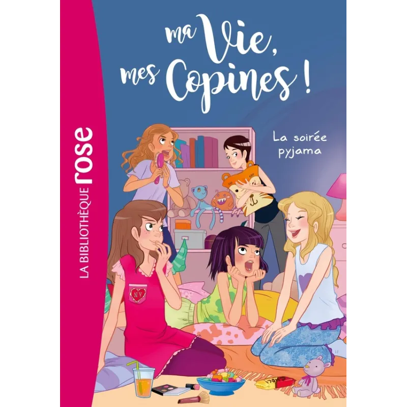 Ma vie, mes copines ! Tome 7 : la soirée pyjama - Catherine Kalengula - Hachette Jeunesse - Poche - ravate.com librairie reunion