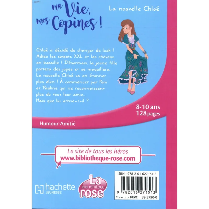 Ma vie, mes copines ! Tome 8 : la nouvelle Chloé - Catherine Kalengula - Hachette Jeunesse - Poche - ravate.com librairie...