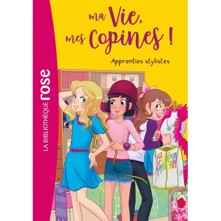 Ma vie, mes copines ! Tome 23 : apprenties stylistes