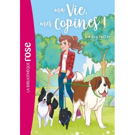 Ma vie, mes copines ! Tome 29 : la dog-sitter