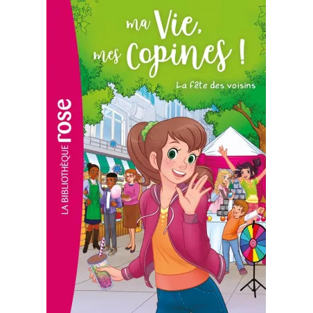 Ma vie, mes copines ! Tome 30 : la fête des voisins
