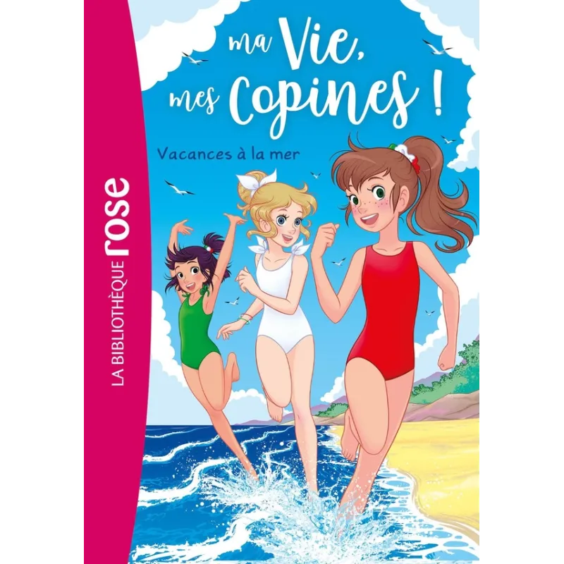 Ma vie, mes copines ! Tome 31 : vacances à la mer - Catherine Kalengula - Hachette Jeunesse - Poche - ravate.com librairie...