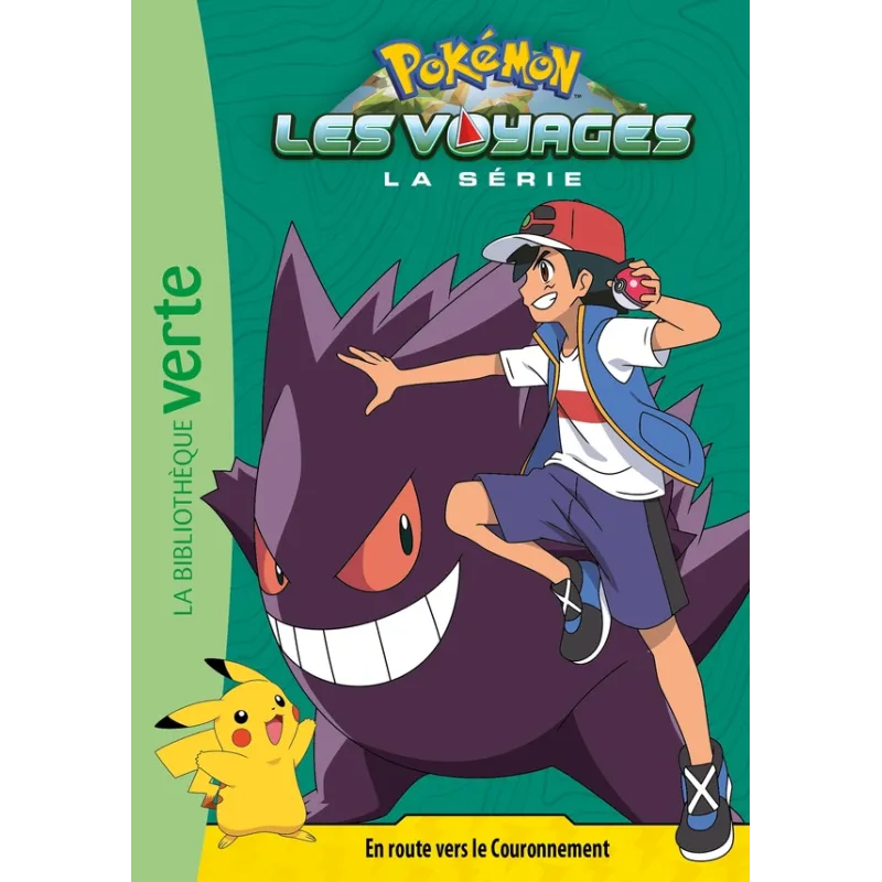 Pokémon - les voyages Tome 8 : en route vers le couronnement - Collectif - Hachette Jeunesse - Poche - ravate.com librairie...