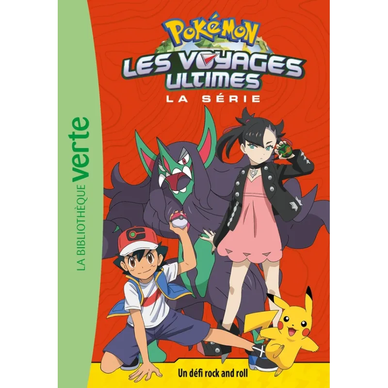 Pokémon - les voyages Tome 21 : les voyages ultimes : un défi rock and roll - Collectif - Hachette Jeunesse - Poche -...